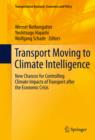 Image for Transport moving to climate intelligence: new chances for controlling climate impacts of transport after the economic crisis