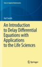 Image for An Introduction to Delay Differential Equations with Applications to the Life Sciences