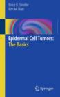 Image for Epidermal cell tumors  : the basics