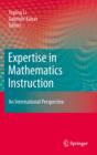Image for Expertise in mathematics instruction: an international perspective