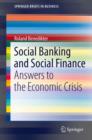 Image for Social banking and social finance: answers to the economic crisis