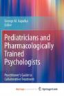 Image for Pediatricians and Pharmacologically Trained Psychologists