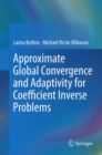 Image for Approximate global convergence and adaptivity for coefficient inverse problems
