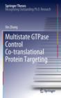Image for Multistate GTPase control co-translational protein targeting