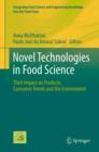 Image for Novel technologies in food science: their impacts on products, consumer trends and the environment : v. 7