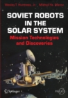 Image for The space robots of the Soviets: mission technologies and discoveries