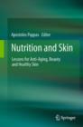 Image for Nutrition and Skin : Lessons for Anti-Aging, Beauty and Healthy Skin