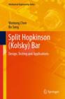 Image for Split Hopkinson (Kolsky) bar  : design, testing and applications