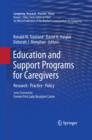 Image for Education and support programs for caregivers: research, practice, policy