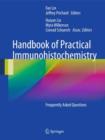 Image for Handbook of practical immunohistochemistry  : frequently asked questions
