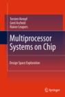 Image for Multiprocessor systems on chip: design space exploration