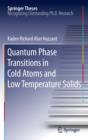 Image for Quantum phase transitions in cold atoms and low temperature solids