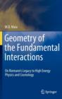 Image for Geometry of the fundamental interactions  : on Riemann&#39;s legacy to high energy physics and cosmology