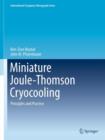 Image for Miniature Joule-Thomson cryocooling  : theory and practice