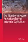 Image for Industrial archaeology and the plurality of power: capitalism and the 19th century company town of Fayette, Michigan