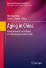 Image for Aging in China: implications for social policy of a changing economic state
