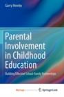 Image for Parental Involvement in Childhood Education : Building Effective School-Family Partnerships