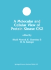 Image for Molecular and Cellular View of Protein Kinase CK2