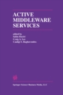 Image for Active Middleware Services: From the Proceedings of the 2nd Annual Workshop on Active Middleware Services
