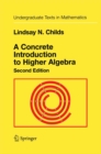 Image for A concrete introduction to higher algebra