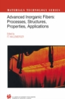 Image for Advanced Inorganic Fibers: Processes - Structure - Properties - Applications