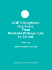 Image for ADP-Ribosylation Reactions: From Bacterial Pathogenesis to Cancer