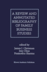 Image for A review and annotated bibliography of family business studies