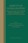 Image for Aspects of Globalisation: Macroeconomic and Capital Market Linkages in the Integrated World Economy