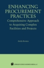 Image for Enhancing Procurement Practices: Comprehensive Approach to Acquiring Complex Facilities and Projects