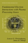 Image for Fundamental Electron Interactions with Plasma Processing Gases