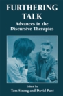 Image for Furthering Talk: Advances in the Discursive Therapies
