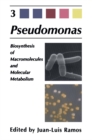 Image for Pseudomonas: Volume 3 Biosynthesis of Macromolecules and Molecular Metabolism