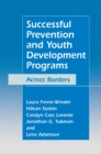 Image for Successful Prevention and Youth Development Programs: Across Borders