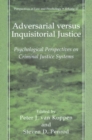 Image for Adversarial versus Inquisitorial Justice: Psychological Perspectives on Criminal Justice Systems