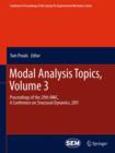 Image for Modal Analysis Topics, Volume 3 : Proceedings of the 29th IMAC,  A Conference on Structural Dynamics, 2011