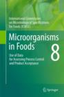Image for Microorganisms in foods8,: Use of data for assessing process control and product acceptance