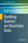 Image for Ranking queries on uncertain data