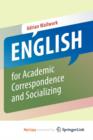 Image for English for Academic Correspondence and Socializing