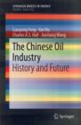 Image for The Chinese oil industry  : history and trends to 2030