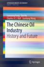 Image for Chinese Oil Industry: History and Future