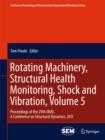 Image for Rotating machinery, structural health monitoring, shock and vibration