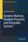 Image for Random Matrices, Random Processes and Integrable Systems