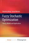 Image for Fuzzy Stochastic Optimization : Theory, Models and Applications