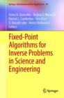 Image for Fixed-point algorithms for inverse problems in science and engineering