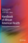 Image for Handbook of African American Health : Social and Behavioral Interventions