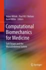 Image for Computational biomechanics for medicine  : soft tissues and the musculoskeletal system