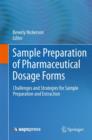 Image for Sample preparation of pharmaceutical dosage forms  : challenges and strategies for sample preparation and extraction