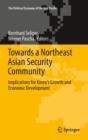 Image for Towards a Northeast Asian security community: implications for Korea&#39;s growth and economic development