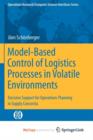 Image for Model-Based Control of Logistics Processes in Volatile Environments : Decision Support for Operations Planning in Supply Consortia