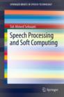 Image for Speech processing and soft computing